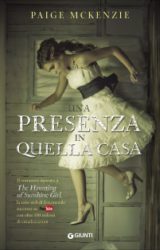 Una presenza in quella casa | Paige McKenzie