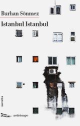 Istanbul Istanbul: moderno Decamerone tra dolore, tempo vita e sogno