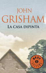 La casa dipinta | John Grisham