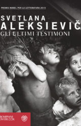 Gli ultimi testimoni | Svetlana Aleksievič