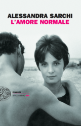 L’amore normale di Alessandra Sarchi