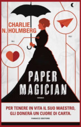 “Paper magician” | Charlie N. Holmberg