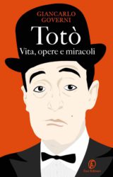 Totò. Vita, opere e miracoli | Giancarlo Governi