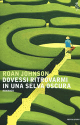 Dovessi ritrovarmi in una selva oscura | Roan Johnson