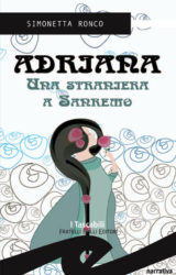 Adriana, una straniera a Sanremo | Simonetta Ronco