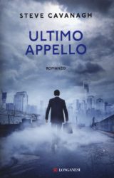 Ultimo Appello | Steve Cavanagh. Il ritorno di Eddie Flynn