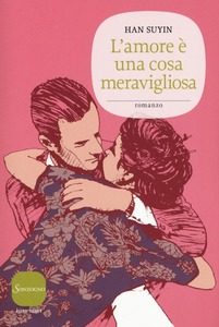 L’Amore è una cosa meravigliosa | Suyin Han