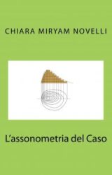 Intervista a Chiara Miryam Novelli, autrice de “L’assonometria del Caso”