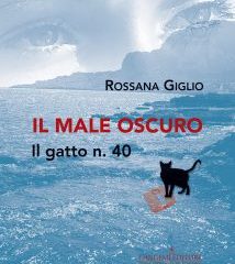 Intervista a Rossana Giglio, autrice de “Il male oscuro. Il gatto n. 40”