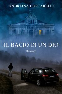 Intervista a Andreina Coscarelli, autrice de “Il bacio di un dio”