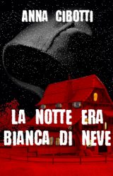 Intervista a Anna Cibotti, autrice de “La notte era bianca di neve”