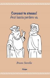 Intervista a Bruno Storella, autore de “Conosci te stesso! Anzi lascia perdere va.”