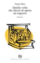 Intervista a Paola Mini, autrice de “Quella volta che decisi di aprire un negozio”