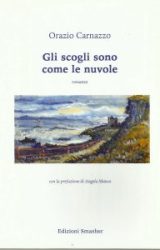 Intervista a Orazio Carnazzo, autore de “Gli scogli sono come le nuvole”