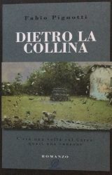 Intervista a Fabio Pignotti autore de “Dietro la collina”