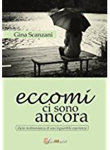 Intervista a Gina Scanzani, autrice de “Eccomi ci sono ancora”