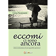 Eccomi ci sono ancora Gina Scanzani