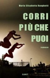 Intervista a Maria Elisabetta Ranghetti, autrice de “Corri più che puoi”