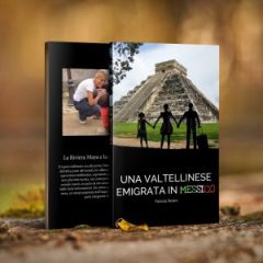Intervista a Patrizia Benini, autrice de “Una valtellinese emigrata in Messico”