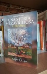 Intervista a Santi Sfragano, autrice de “Una storia meravigliosa. Il deforme”