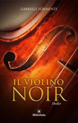 Intervista a Gabriele Formenti, autore de “Il violino noir”