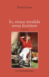 Intervista a Paola Giusti, autrice de “Io, vivace invalida senza frontiere”