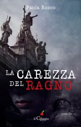 Intervista a Paola Rocco autore de “La carezza del ragno”