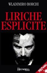 Intervista a Wladimiro Borchi, autore de “Liriche Esplicite”