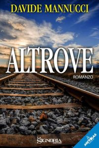 Intervista a Davide Mannucci, autore di “Altrove”