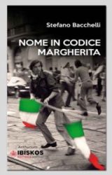 Intervista a Stefano Bacchelli, autore de “NOME IN CODICE MARGHERITA”