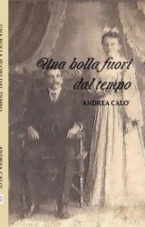 Intervista a Andrea Calò, autore de “Una bolla fuori dal tempo”