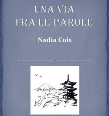 Intervista a Nadia Cois, autrice de “Una via fra le parole”