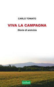 Viva la campagna Toniato