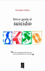 Intervista a Giuseppe Galato, autore de “Breve guida al suicidio”