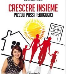 Intervista a Donatella Manna, autrice de “Crescere insieme – Piccoli passi pedagogici”
