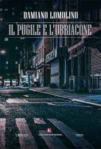 Intervista a Damiano Lomolino, autore de “Il pugile e l’ubriacone”