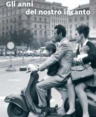 Gli anni del nostro incanto | Giuseppe Lupo