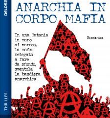 Intervista a Carlo Ragonese, autore de “Anarchia in corpo mafia”