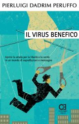 Il virus benefico | Pierluigi Dadrim Peruffo