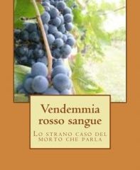 Vendemmia rosso sangue | Maurizio Castellani