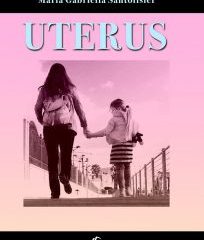 Intervista a Maria Gabriella Santolisier, autrice de “UTERUS”