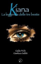 Intervista a Giulia Pichi autore de “Kiana-La leggenda delle tre bestie”