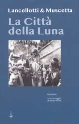 Intervista a Maurizio Lancellotti autore de “La Città della Luna”