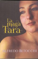 Intervista a Alfredo Betocchi autore de “La maga Tara”