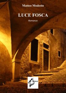 Luce Fosca Matteo Modesto