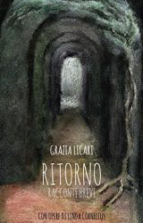 Intervista a Grazia Licari autore de “Ritorno”