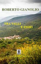 Intervista a Roberto Gianolio, autore de “Tra valli e fiori”