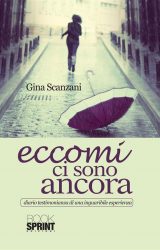 Eccomi ci sono ancora | Gina Scanzani