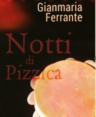 Intervista a Gianmaria Ferrante, autore de “Notti di pizzica”