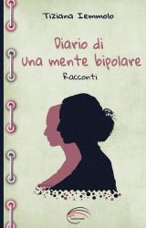 Intervista a Tiziana Iemmolo, autrice de “Diario di una mente bipolare”